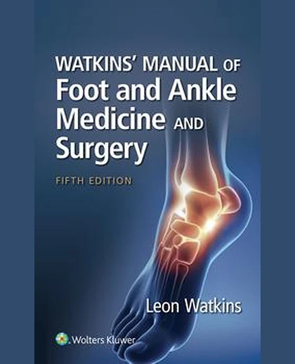 Watkins' Manual of Foot and Ankle Medicine and Surgery