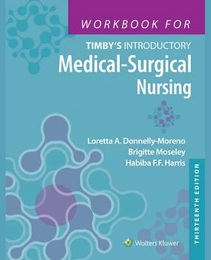Workbook for Timby's Introductory Medical-Surgical Nursing