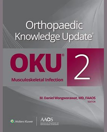 Orthopaedic Knowledge Update®: Musculoskeletal Infection 2