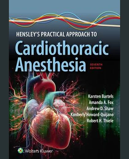 Hensley's Practical Approach to Cardiothoracic Anesthesia