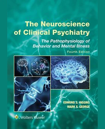 The Neuroscience of Clinical Psychiatry