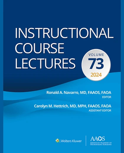 Instructional Course Lectures: Volume 73
