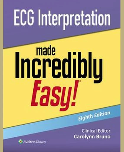 ECG Interpretation Made Incredibly Easy!