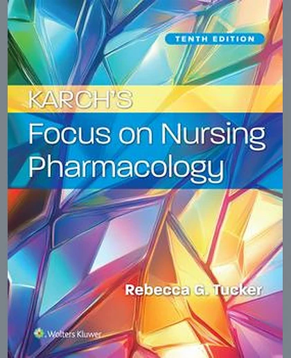 Karch’s Focus on Nursing Pharmacology