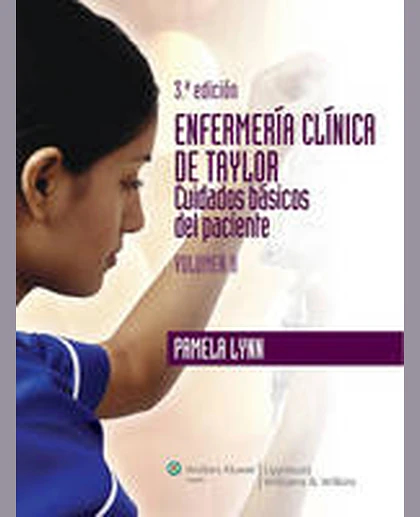 Enfermeria Clínica de Taylor: Competencias Básicas del Paciente , Volume 1