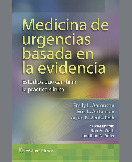 Medicina de urgencias basada en la evidencia: estudios que cambian la práctica clínica