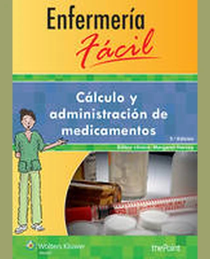 Enfermería Fácil. Cálculo y Administración de Medicamentos