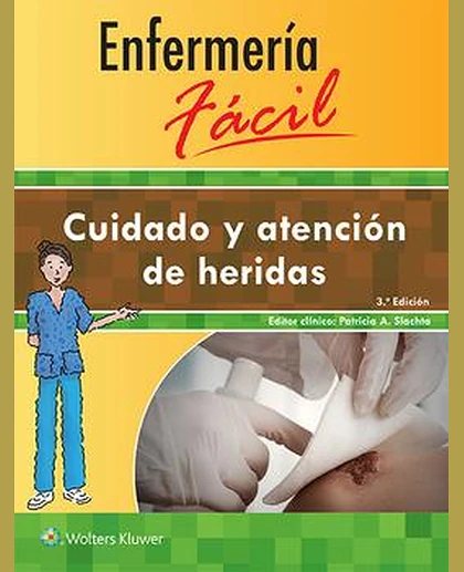 Enfermería fácil. Cuidado y atención de heridas
