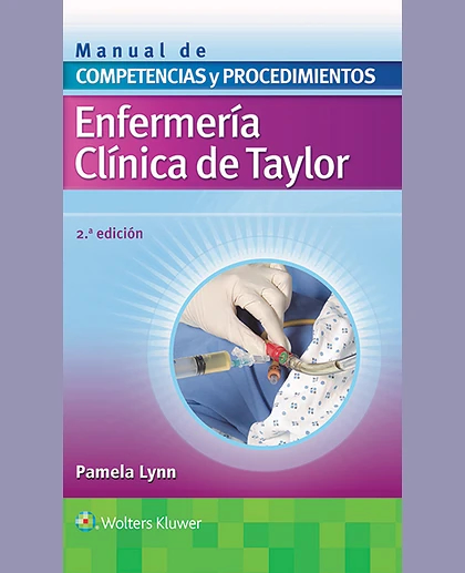 Enfermería Clínica de Taylor. Manual de Competencias y Procedimientos