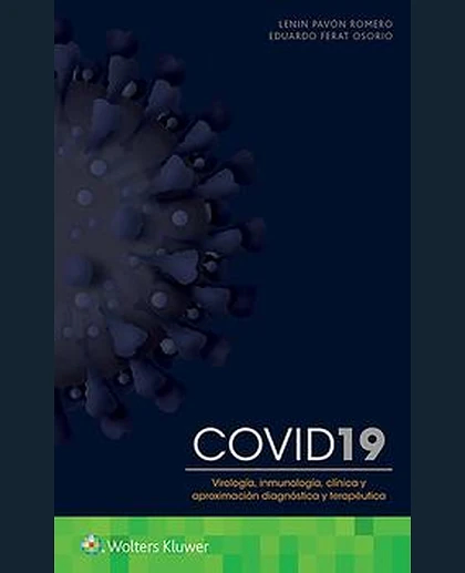 COVID-19. Virología, inmunología, clínica y aproximación diagnóstica y terapéutica