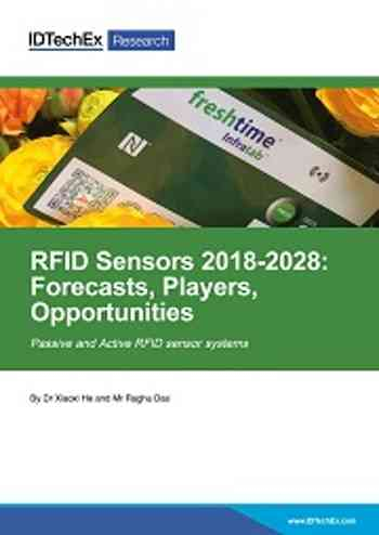 RFID Sensors 2018-2028: Forecasts, Players, Opportunities