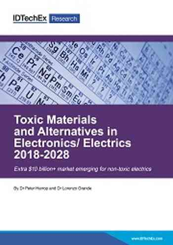 Toxic Materials and Alternatives in Electronics/ Electrics 2018-2028