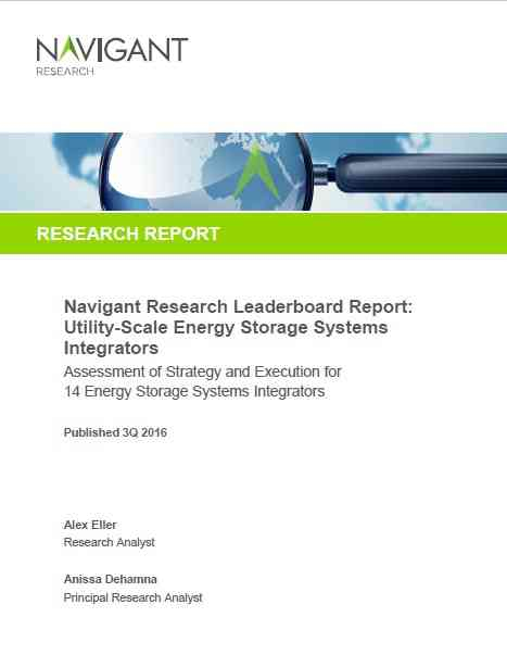 Navigant Research Leaderboard Report: Utility-Scale Energy Storage Systems Integrators