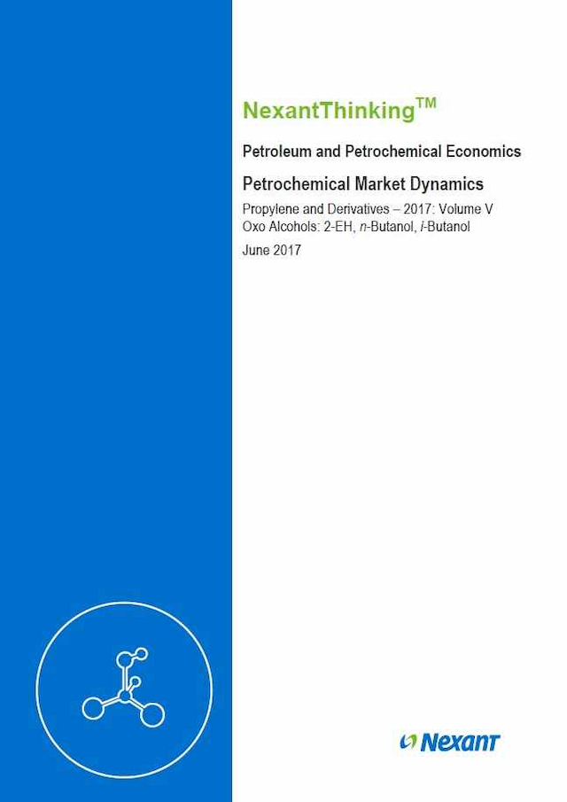 Petrochemical Market Dynamics - Propylene And Derivatives 2017 - Volume V: Oxo Alcohols: 2-EH, i-Butanol, n-Butanol