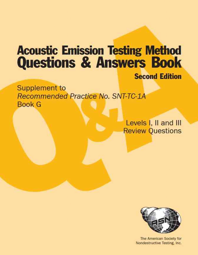 Supplement to Recommended Practice No. SNT-TC-1A (Q&A Book): Acoustic Emission Testing Method Second Edition