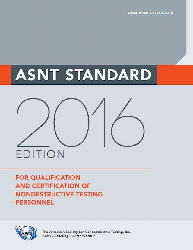 ASNT STANDARD FOR QUALIFICATION AND CERTIFICATION OF NONDESTRUCTIVE TESTING PERSONNEL
